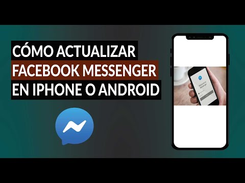¿Cómo Actualizar Facebook Messenger en iPhone o Android?