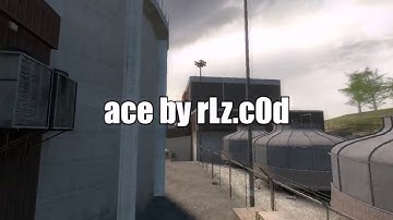 ace by rLz.c0d [CS:Source de_nuke]