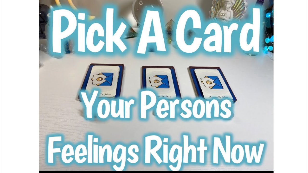 💌Pick a Card🔮 What Your Person Is Feeling Right Now 🤭🤯🥰🤩😬😎😇🧨🙏🏽