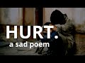 Hurt  a sad poem that will make you cry