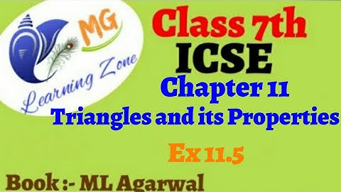 Class 7th ICSE Math | Ch 11 - Triangles and its Properties | Ex 11.5