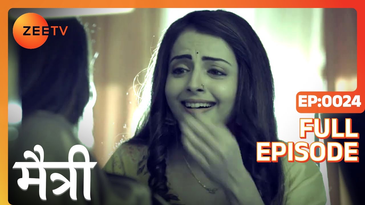 क्यों रोका Sona ने Maitree को? | Maitree | Episode 24 | Zee TV