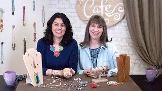 Artbeads Cafe - Mother's Day Jewelry-Making Ideas with Cynthia Kimura and Cheri Carlson