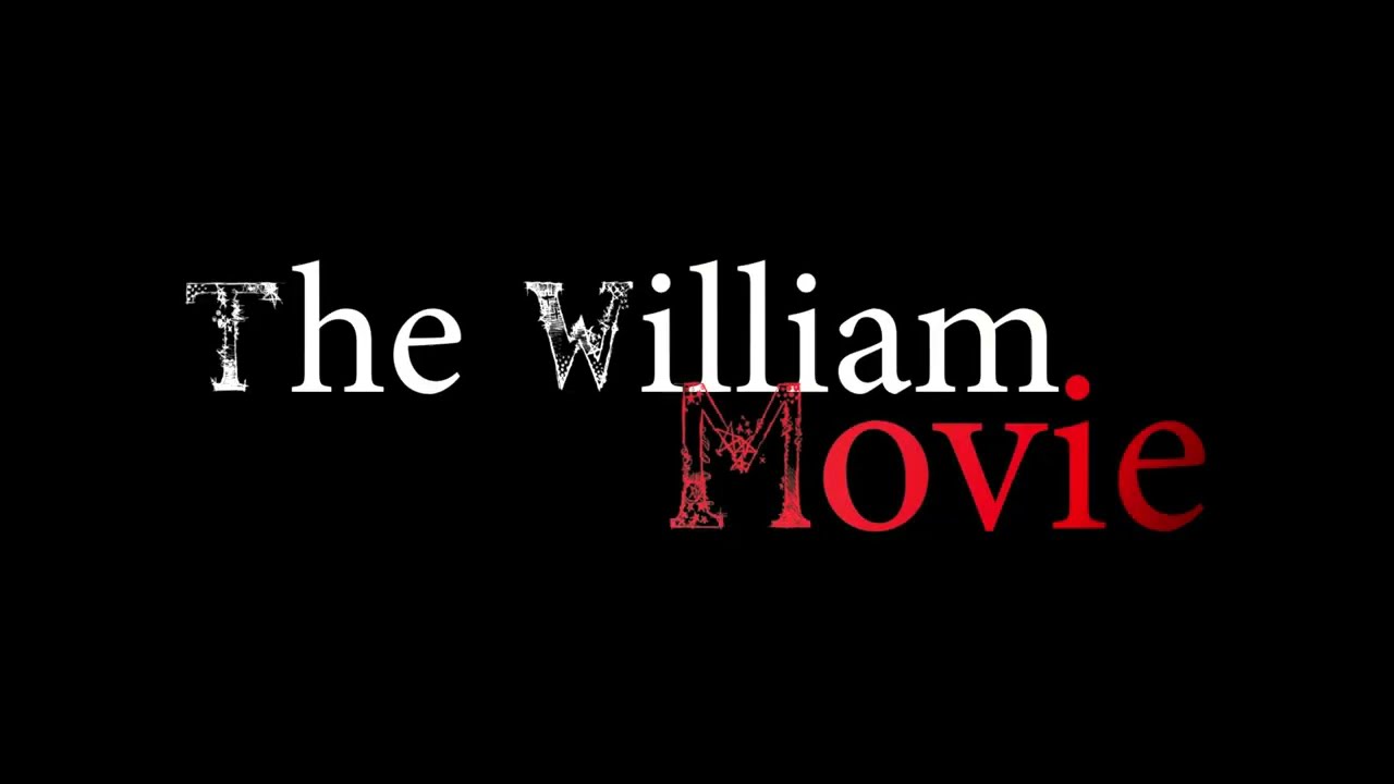 The William Movie (Teaser 4k Resulation).