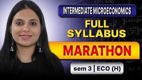 FULL SYLLABUS REVISION | INTERMEDIATE MICROECONOMICS 1 | ECO(H) SEM 3 | BA(H) ECO SEM 3 COACHING