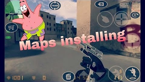 How to install maps for cs 1.6 (Mobile version)? [HD]