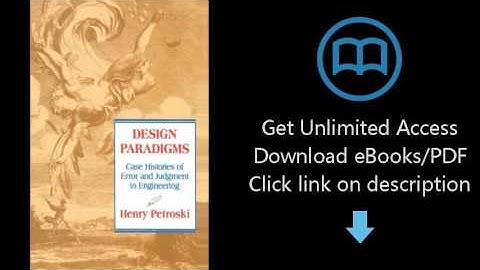Design Paradigms: Case Histories of Error and Judgment in Engineering