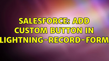 Salesforce: Add custom button in lightning-record-form