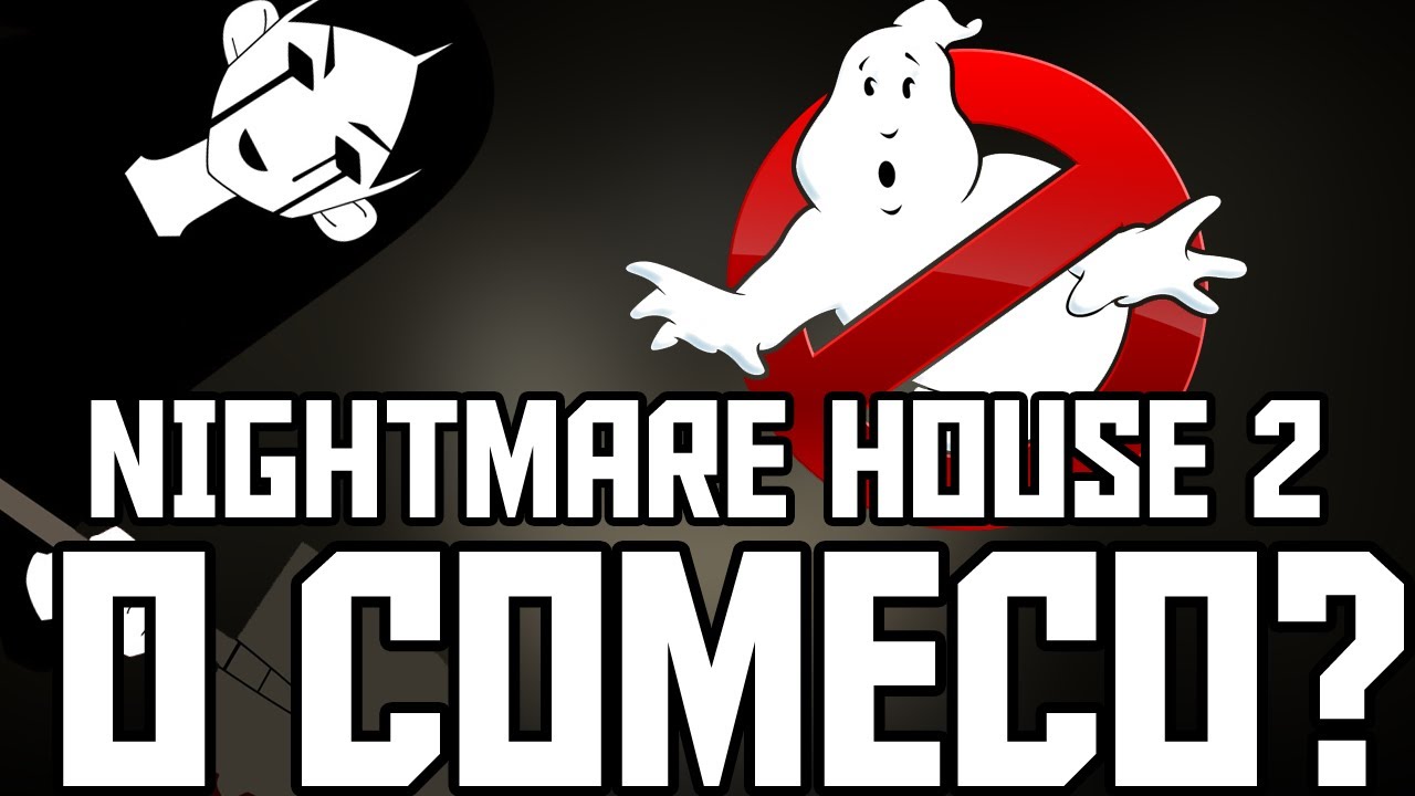 Nightmare House 2 #1 - O começo? - Nightmare House 2 #1 - O começo?