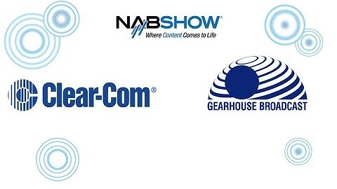 Gearhouse Broadcast 4K Truck Selects Clear-Com