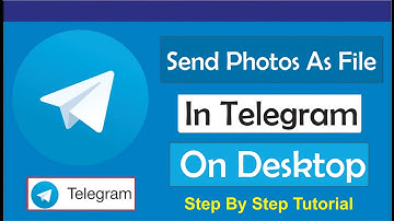 How To Send Photo As File In Telegram Desktop
