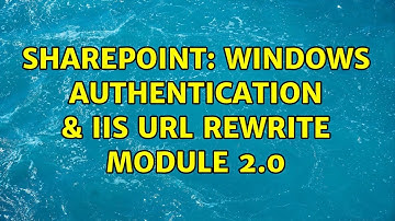 Sharepoint: Windows Authentication & IIS URL Rewrite Module 2.0 (2 Solutions!!)