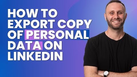 How to Export Copy of Personal Data on LinkedIn