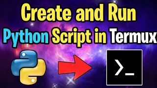 Termux Tutorial for Beginners:- How to Create Python Script and run in Termux [ Day 13 ]