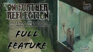 On Further Reflection Full Feature