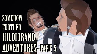 Somehow Further Hildibrand Adventures Part 5 - All Cutscenes