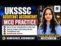 UKSSSC Assistant Accountant MCQ Practice by CA Neha Garg Ma’am | #assistantaccountant