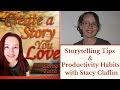 Storytelling Tips & Productivity Habits with Stacy Claflin