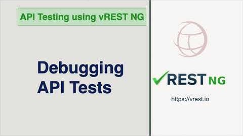 API Testing - How to debug API Tests in vREST NG Application?