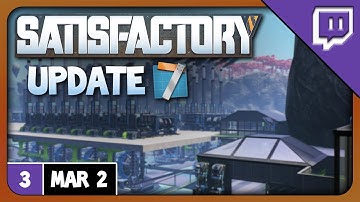 Satisfactory Update 7 | Let