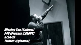 GLO - Missing You (Snippet) from Upcoming Mixtape P.4.G