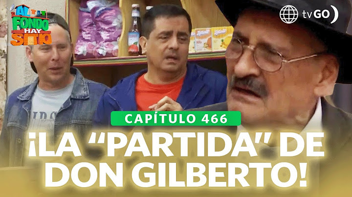 Al Fondo hay Sitio 11: Tito and Pepe prepare for don Gilberto's “departure”(Episode n°466)