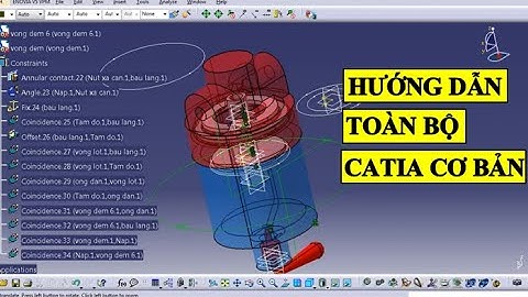HƯỚNG DẪN TOÀN BỘ CATIA CƠ BẢN TRONG 2 TIẾNG
