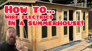 Summerhouse Electrics Step By Step - Electricians Vlog