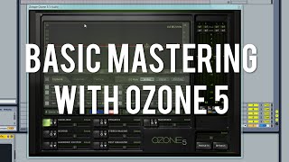 Basic Mastering with Izotope Ozone 5