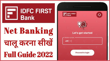Idfc First Bank Net Banking Kaise Chalu Kare | Idfc First Bank Online Net Banking Registration 2022