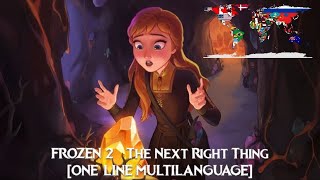 Frozen 2 - The Next Right Thing 🍁 [ONE-LINE MULTILANGUAGE 🌎]