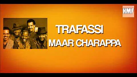 Trafassi - Maar charappa