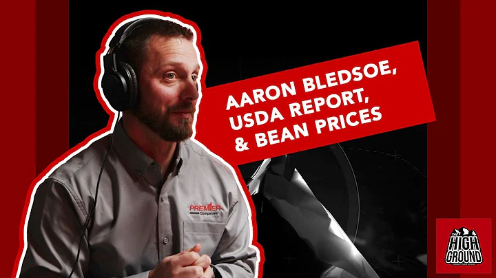 EP 17 // Aaron Bledsoe, USDA Report, & Bean Prices...