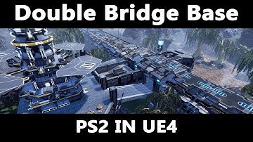 Double Bridge Base - PlanetSide 2 - UE4