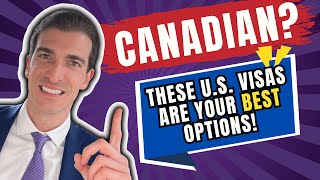Best U.S. Visa Options for Canadians in 2025: Complete Guide