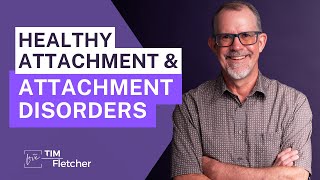Relationships and Complex Trauma - Part 9\/11 - Attachment Disorders