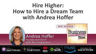 Hire Higher -- How To Hire A Dream Team With Andrea Hoffer Content