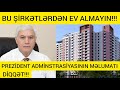 DİQQƏT!!!BU ŞİRKƏTLƏRDƏN EV ALMAYIN-P.A.XƏBƏRDARLIQ EDİR