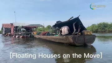 Amazing Cambodian Floating Village Relocation