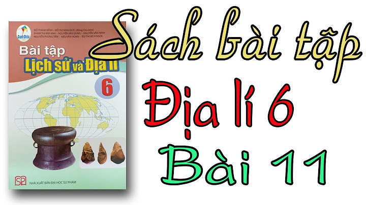 Giải bài tập sách bài tập địa lý 11 năm 2024