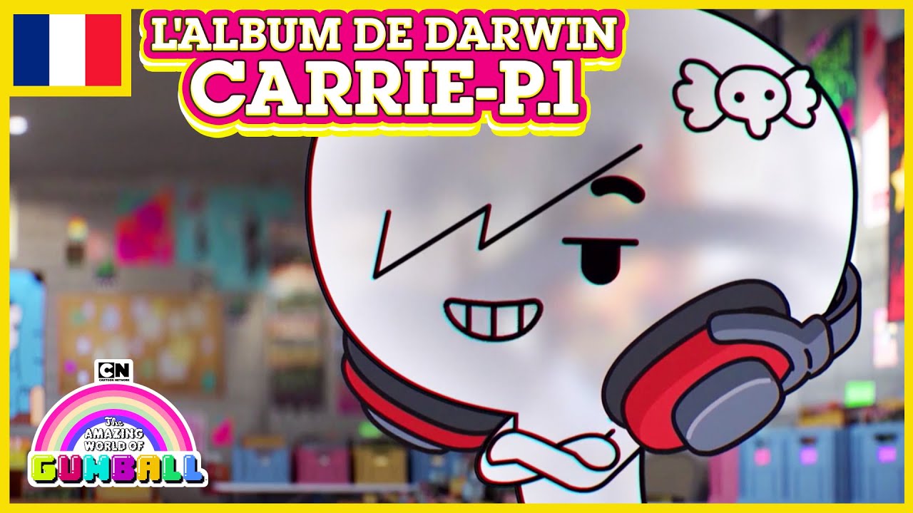Download L'album de Darwin 🇫🇷 | Carrie, Partie 1 - Le Monde Incroyable de Gumball