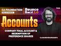 CA Foundation Accounts Company Final Account And Redemption Of Preference Shares | Anandh Sir
