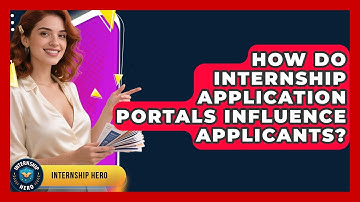 How Do Internship Application Portals Influence Applicants? - Internship Hero