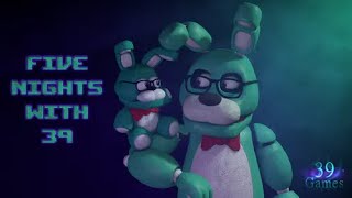 Five Nights With 39: Anniversary | Nights 1-6 & Extras | Night 7 | Ending