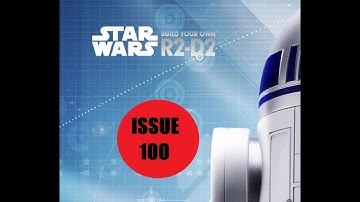 Star Wars Build Your Own R2 D2 - Issue 100 to be continued