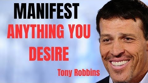 MANIFEST ANYTHING YOU DESIRE | One of the Best Speeches Ever by Tony Robbins