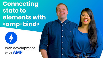 Connecting State to Elements with amp-bind (AMP Advanced Course, ep. 4)