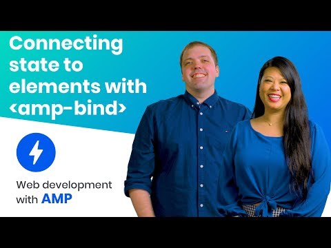 Connecting State to Elements with amp-bind (AMP Advanced Course, ep. 4)