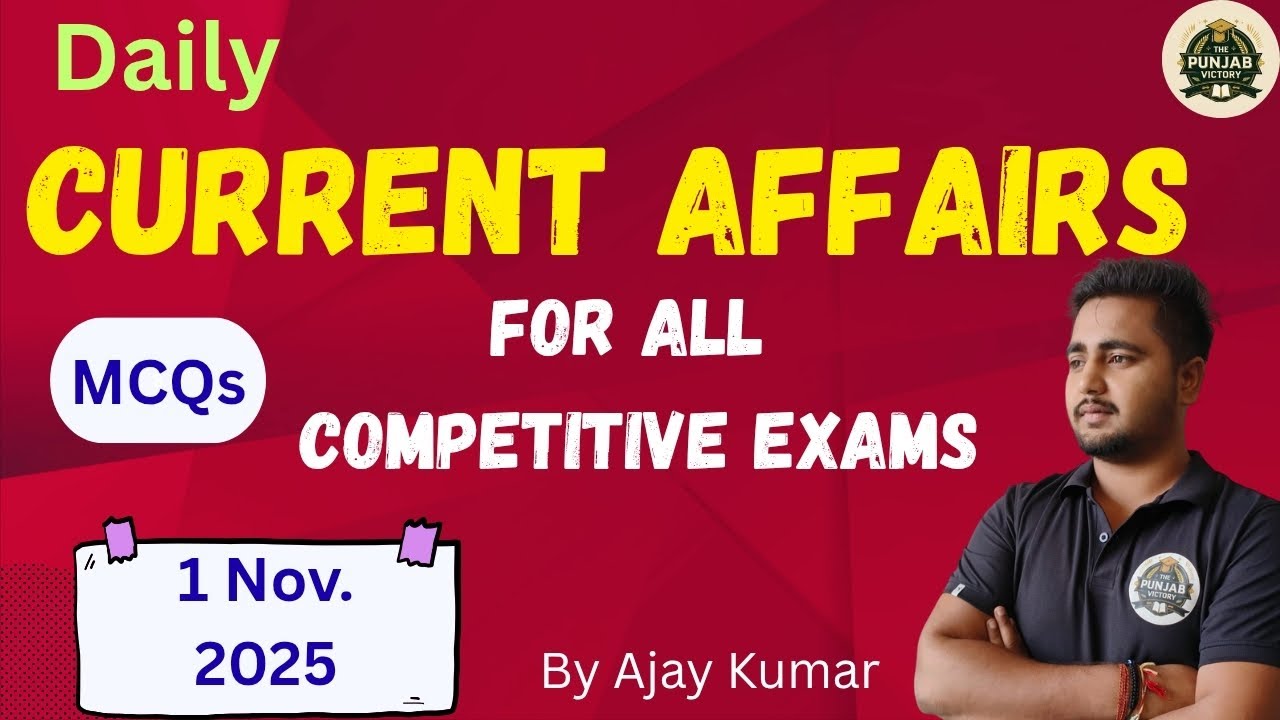 Daily Current Affairs 1Nov..2025 For All Competitive Exams by Ajay ...
