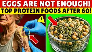 These 10 Foods Have More Protein Than Eggs — And Every Senior Over 60 Needs Them Now